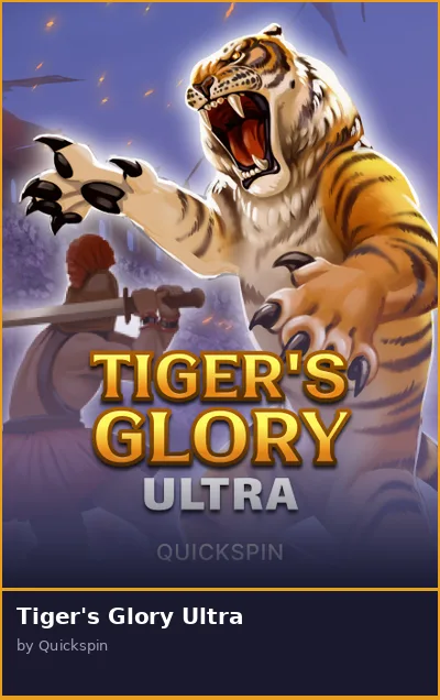 Tiger s Glory Ultra