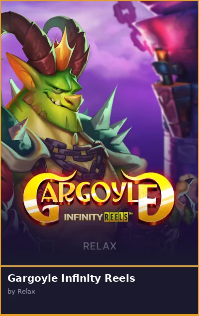 Gargoyle Infinity Reels