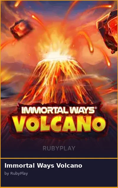 Immortal Ways Volcano