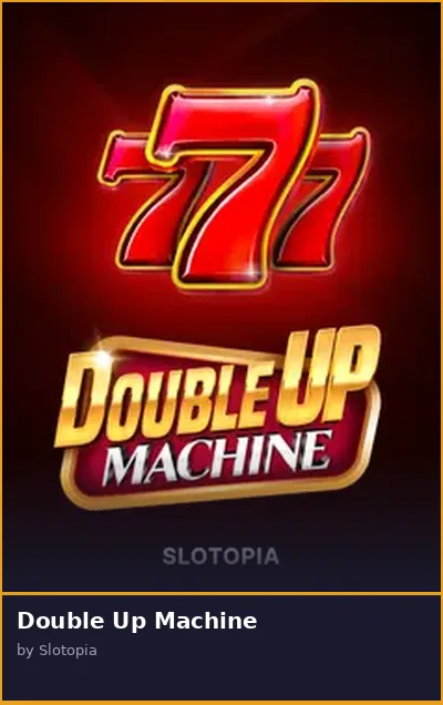 Double Up Machine