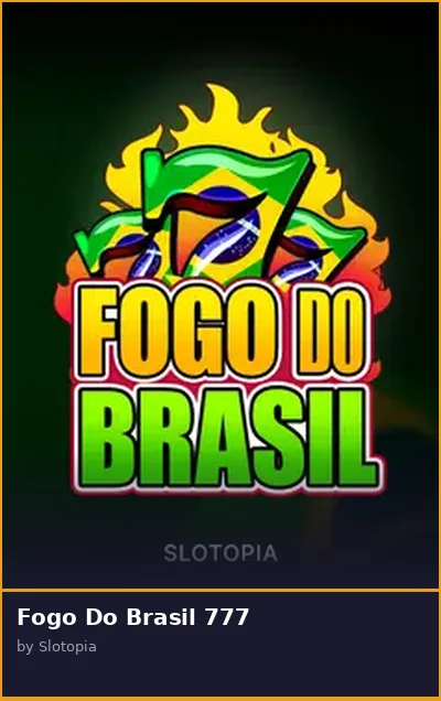 Fogo Do Brasil 777