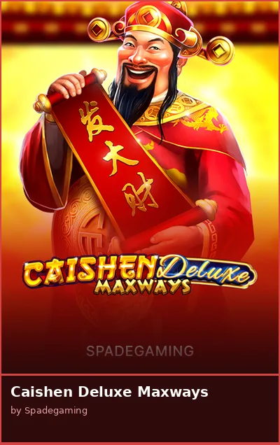 Caishen Deluxe Maxways