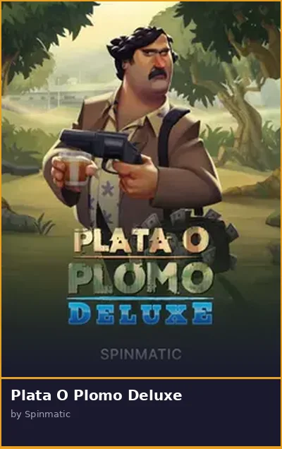Plata O Plomo Deluxe