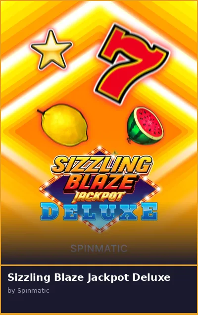 Sizzling Blaze Jackpot Deluxe