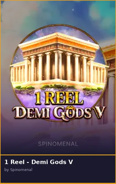 1 Reel - Demi Gods V