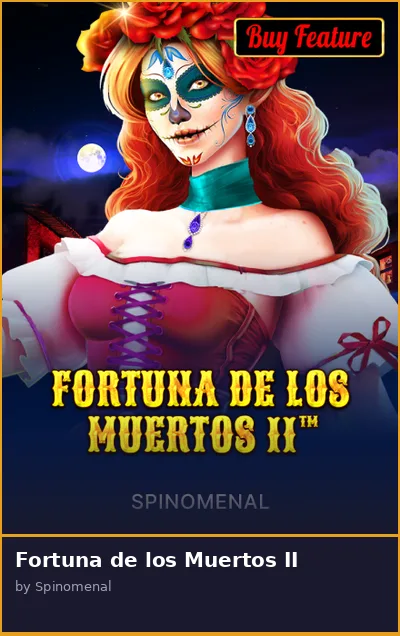 Fortuna de los Muertos II