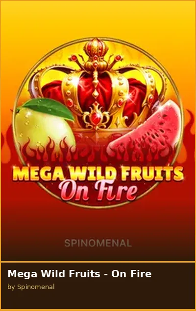 Mega Wild Fruits - On Fire