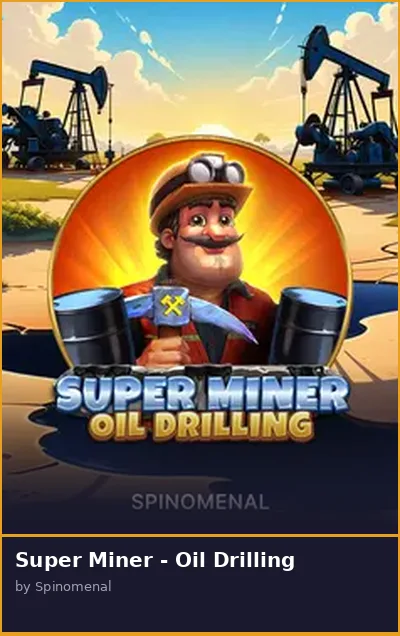 Super Miner - Oil Drilling