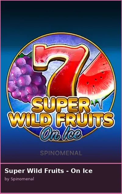 Super Wild Fruits - On Ice