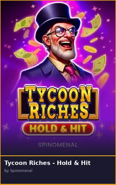 Tycoon Riches - Hold   Hit