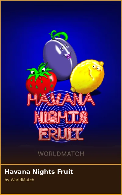 Havana Nights Fruit