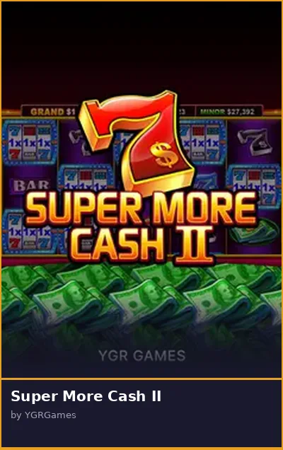 Super More Cash II