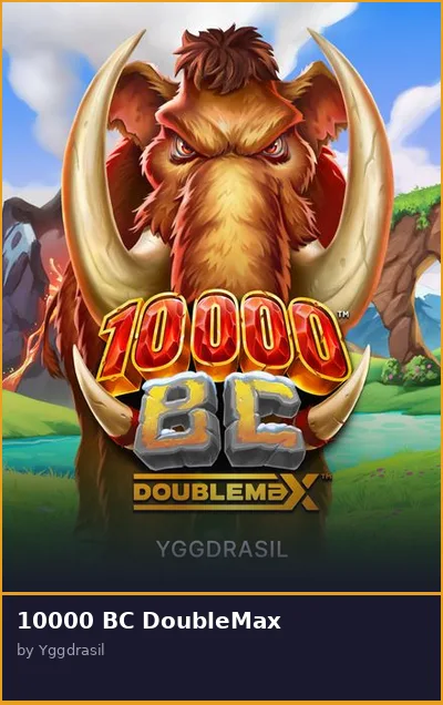 10000 BC DoubleMax