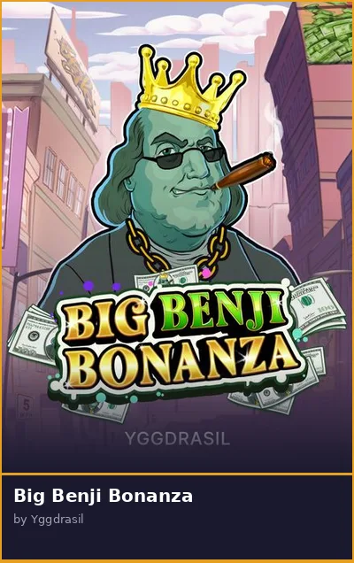 Big Benji Bonanza