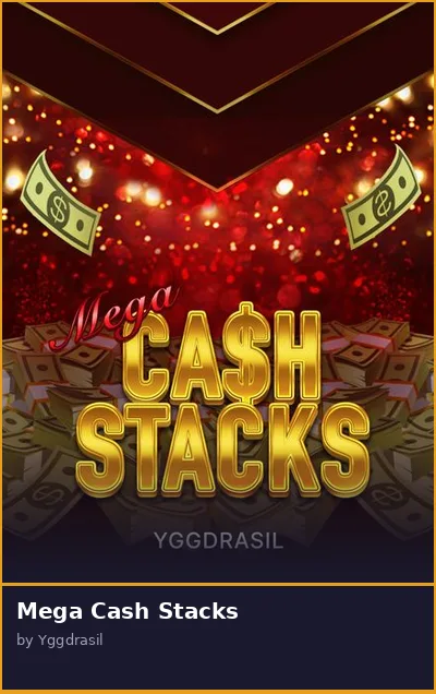 Mega Cash Stacks